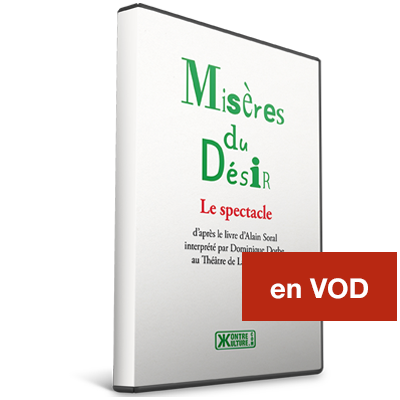 Misères du désir - le spectacle