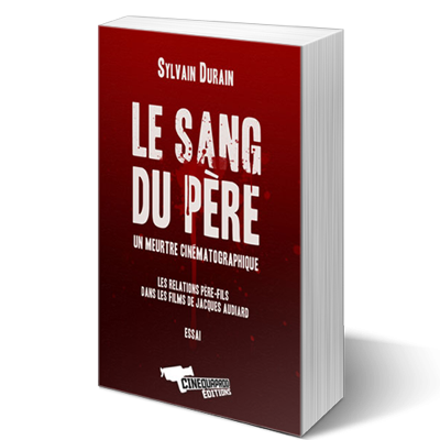Le Sang du Père – Un meurtre cinématographique