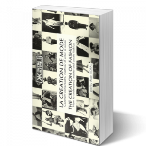 The creation of fashion - How to understand, master and create fashion