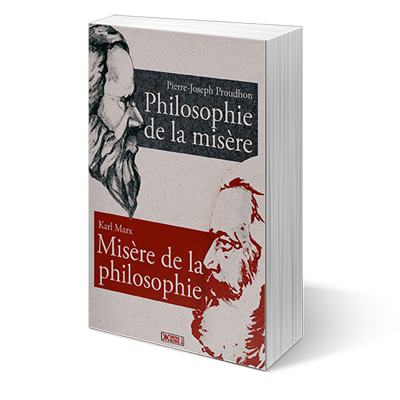 Philosophie de la misère - Misère de la Philosophie