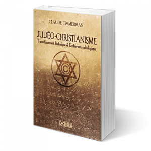 Judéo-christianisme – Travestissement historique et contre-sens idéologique