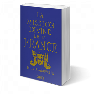 La Mission divine de la France