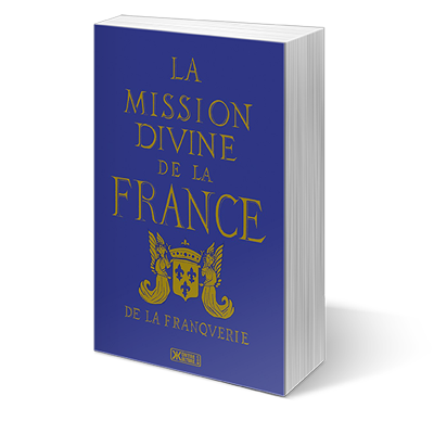 La Mission divine de la France