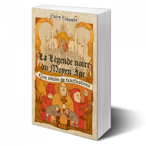 La Légende noire du Moyen-Âge