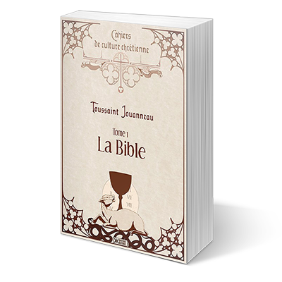 Cahiers de culture chrétienne, tome 1 – La Bible