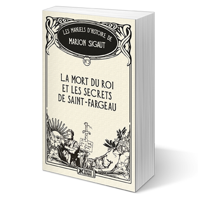 La Mort du roi et les secrets de Saint-Fargeau
