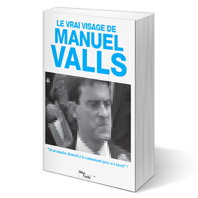 Le Vrai Visage de Manuel Valls