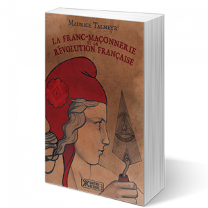 La Franc-Maçonnerie et la Révolution française