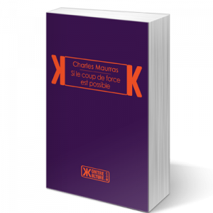 Si le coup de force est possible