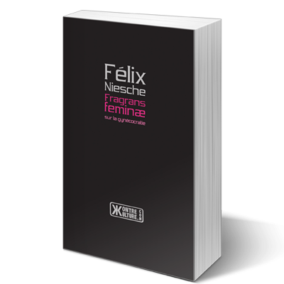 Fragrans feminæ (sur la gynécocratie)