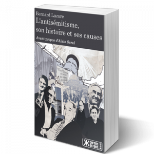 L'Antisémitisme, son histoire et ses causes